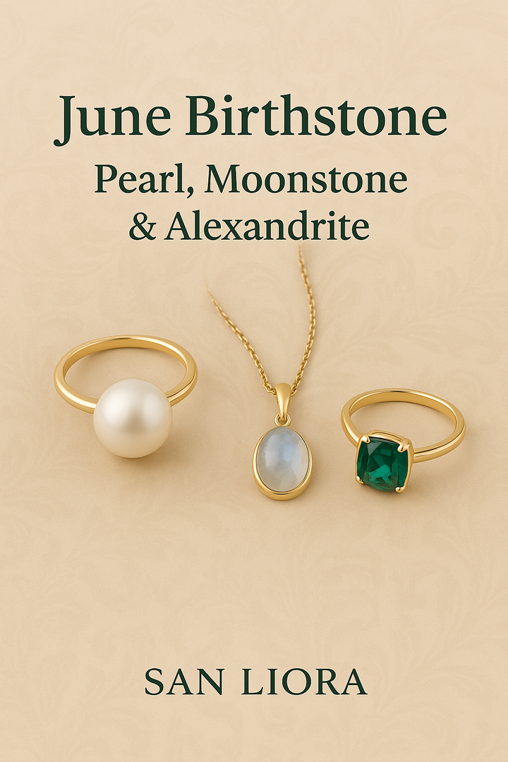 🌸 June Birthstone: Pearl, Moonstone & Alexandrite – A Trio of Timeless Elegance